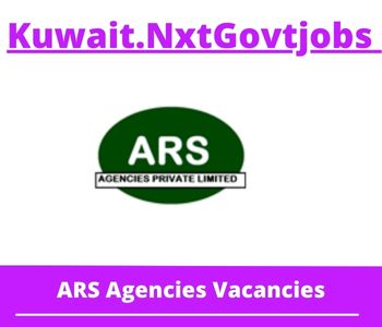 ARS Agencies Jobs 2023 Kuwait Career