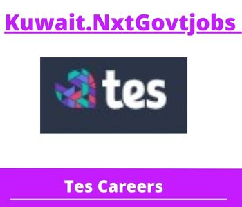 Tes Jobs 2023 Kuwait Career