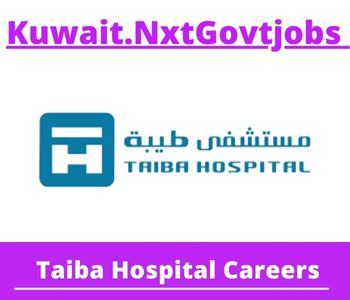 Taiba Hospital Jobs 2023 Kuwait Career