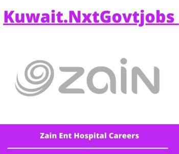Zain Ent Hospital Jobs 2023 Kuwait Career