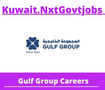 Gulf Group Jobs 2023 Kuwait Career
