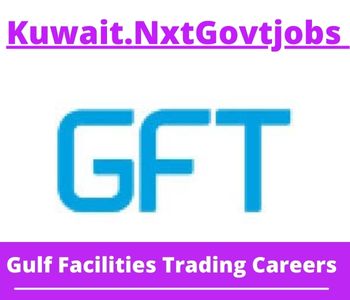 Gulf Facilities Trading Jobs 2023 Kuwait Career