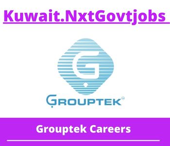 Grouptek Jobs 2023 Kuwait Career