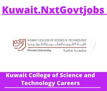 Kuwait College of Science and Technology Jobs 2023 Kuwait Career