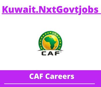 CAF Jobs 2023 Kuwait Career