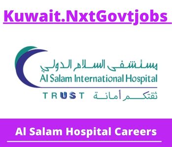 Al Salam Hospital Jobs 2023 Kuwait Career