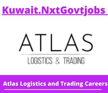 Atlas Logistics and Trading Jobs 2023 Kuwait Career