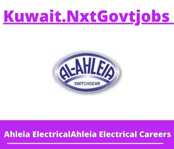 Ahleia Electrical Jobs 2023 Kuwait Career