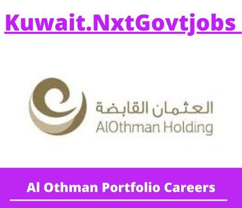 Al Othman Portfolio Jobs 2023 Kuwait Career