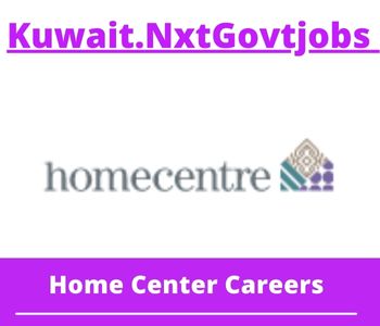 Home Center Jobs 2023 Kuwait Career