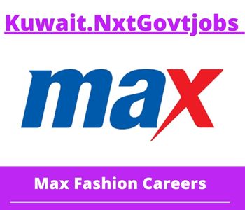 Max Fashion Jobs 2023 Kuwait Career