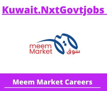 Meem Market Jobs 2023 Kuwait Career