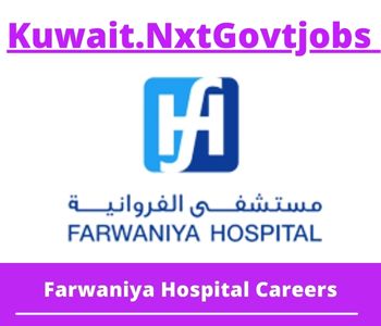 Farwaniya Hospital Jobs 2023 Kuwait Career