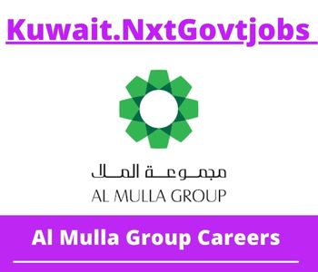 Al Mulla Group Jobs 2023 Kuwait Career