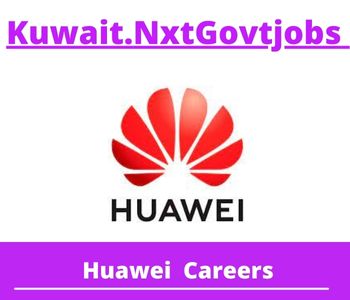 Huawei Jobs 2023 Kuwait Career