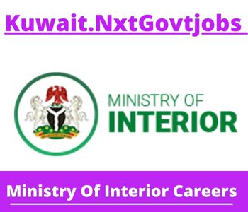 Ministry Of Interior Jobs 2023 Kuwait Career