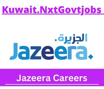 Jazeera Jobs 2023 Kuwait Career