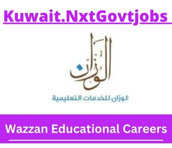 Wazzan Educational Jobs 2023 Kuwait Career