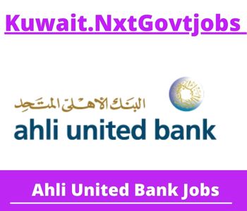 Ahli United Bank Jobs 2023 Kuwait Career