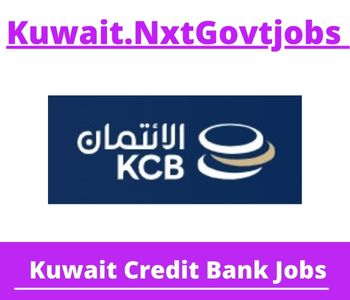 Kuwait Credit Bank Jobs 2023 Kuwait Career