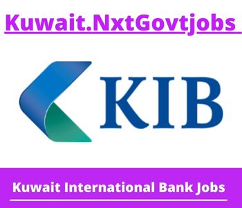 Kuwait International Bank Jobs 2023 Kuwait Career