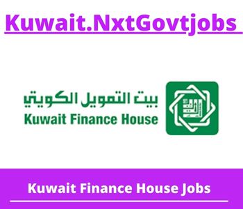Kuwait Finance House Jobs 2023 Kuwait Career
