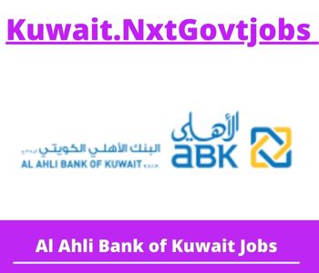 Al Ahli Bank of Kuwait Jobs 2023 Kuwait Career