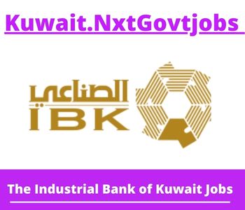 The Industrial Bank of Kuwait Jobs 2023 Kuwait Career